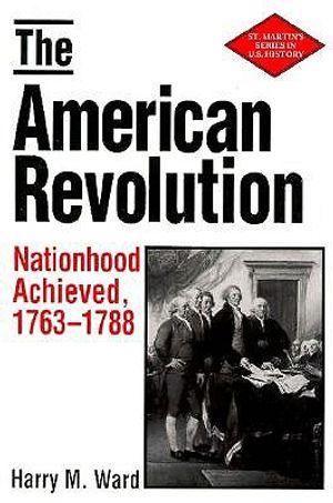 The American Revolution: Nationhood Achieved, 1763-1788 image number 0