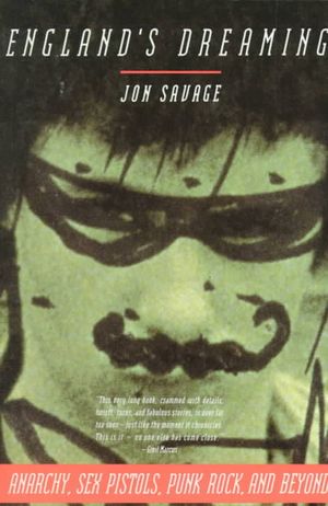 England's Dreaming: Anarchy, Sex Pistols, Punk Rock & Beyond image number 0