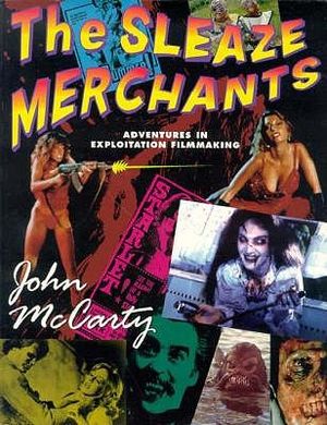 The Sleaze Merchants: Adventures in Exploitation Filmmaking image number 0