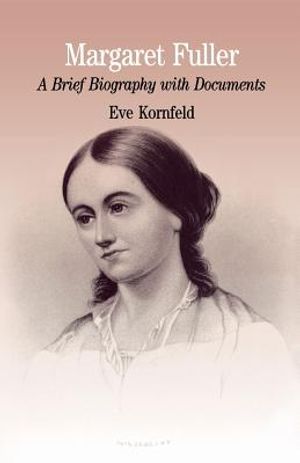 Margaret Fuller: A Brief Biography with Documents image number 0