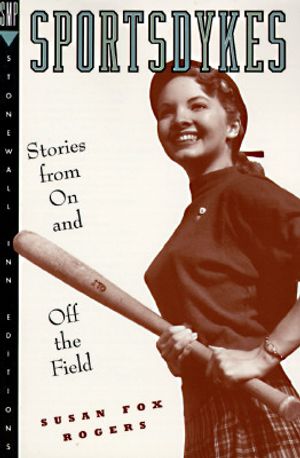 Sportsdykes: Stories from on and Off the Field image number 0