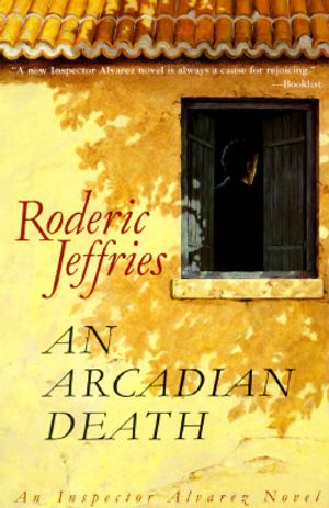 An Arcadian Death: An Inspector Alvarez Novel image number 0