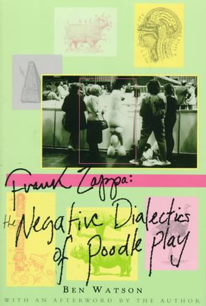 Frank Zappa: The Negative Dialectics of Poodle Play image number 0