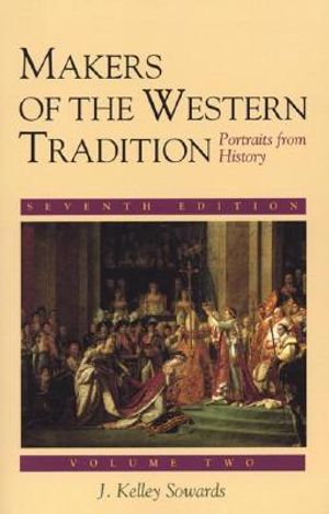 Makers of the Western Tradition: Portraits from History: Volume Two image number 0