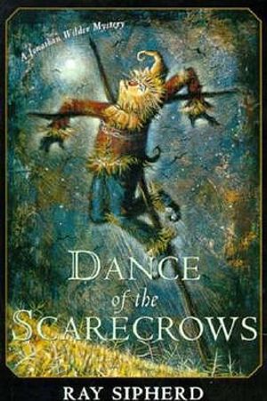 Dance of the Scarecrows: A Jonathan Wilder Mystery image number 0