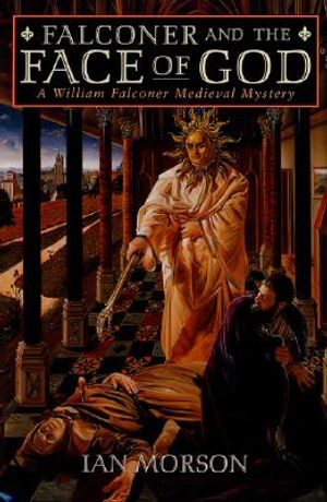 Falconer and the Face of God: A William Falconer Medieval Mystery image number 0