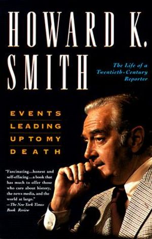 Events Leading Up to My Death: The Life of a Twentieth-Century Reporter image number 0