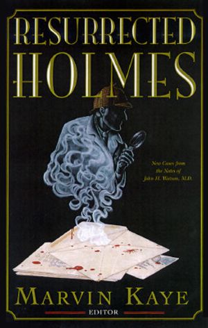 The Resurrected Holmes: New Cases from the Notes of John H. Watson, M.D. image number 0