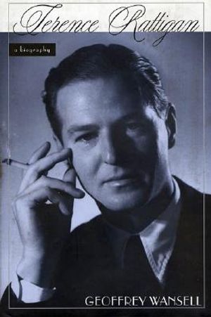Terence Rattigan: A Biography image number 0