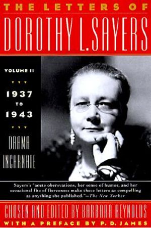 The Letters of Dorothy L. Sayers: 1937-1943 Drama Incarnate image number 0