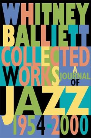 Collected Works: A Journal of Jazz 1954-2000 image number 0