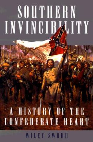 Southern Invincibility: A History of the Confederate Heart image number 0