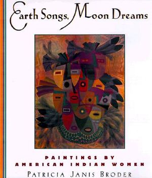 Earth Songs, Moon Dreams: Paintings for American Indian Women image number 0