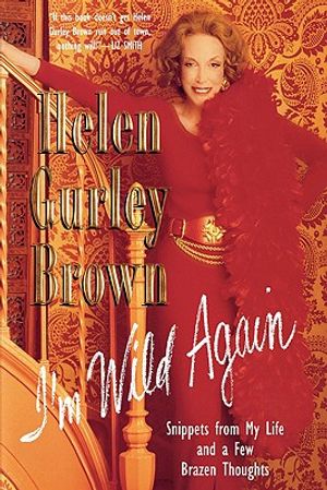 I'm Wild Again: Snippets from My Life and a Few Brazen Thoughts image number 0