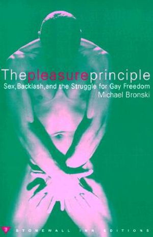 The Pleasure Principle: Sex, Backlash, and the Struggle for Gay Freedom image number 0