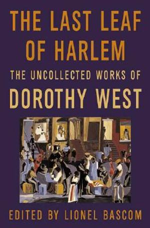 The Last Leaf of Harlem: Selected and Newly Discovered Fiction by the Author of the Wedding image number 0