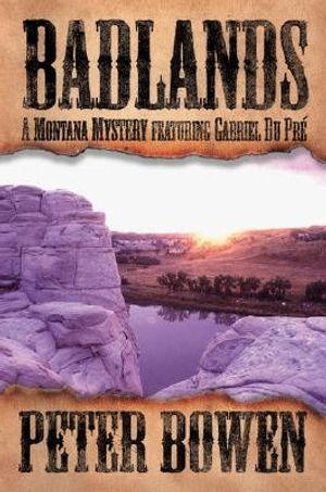 Badlands: A Montana Mystery Featuring Gabriel Du Pre image number 0