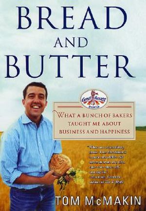 Bread and Butter: What a Bunch of Bakers Taught Me about Business and Happiness image number 0