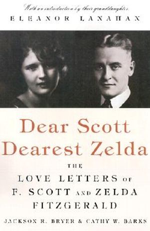 Dear Scott, Dearest Zelda: The Love Letters of F. Scott and Zelda Fitzgerald image number 0