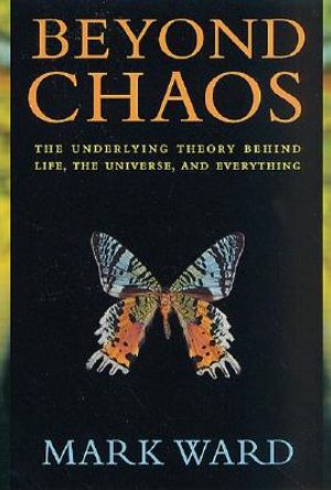Beyond Chaos: The Underlying Theory Behind Life, the Universe, and Everything image number 0