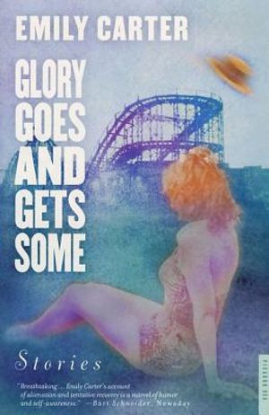 Glory Goes and Gets Some: Stories image number 0