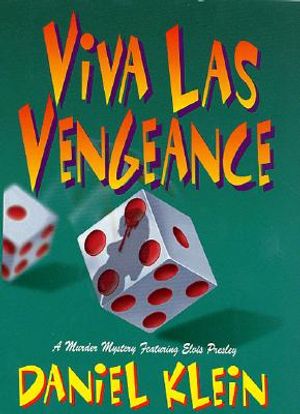 Viva Las Vengeance: A Murder Mystery Featuring Elvis Presley image number 0