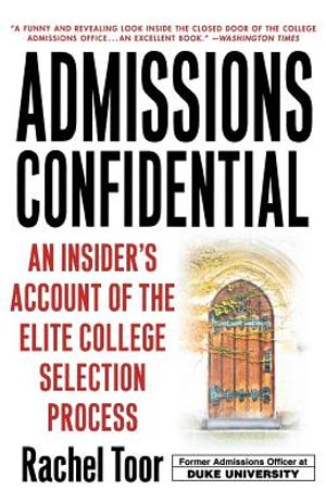 Admissions Confidential: An Insider's Account of the Elite College Selection Process image number 0
