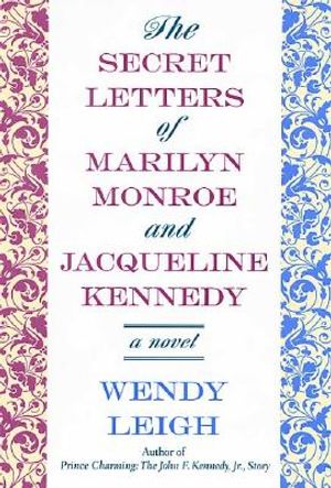 The Secret Letters of Marilyn Monroe and Jacqueline Kennedy image number 0