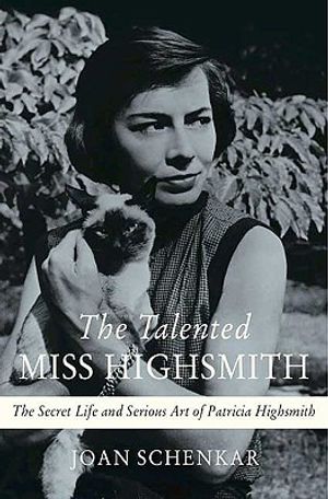 The Talented Miss Highsmith: The Secret Life and Serious Art of Patricia Highsmith image number 0