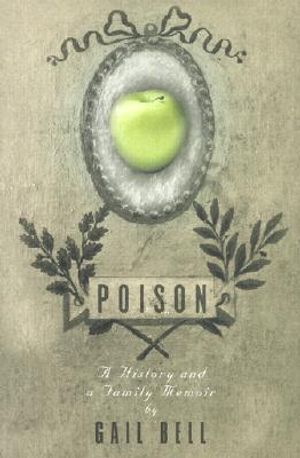 Poison: A History and a Family Memoir image number 0