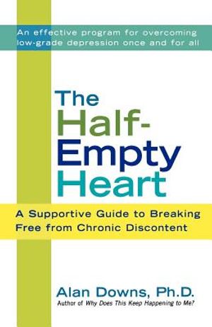 The Half-Empty Heart: A Supportive Guide to Breaking Free from Chronic Discontent image number 0