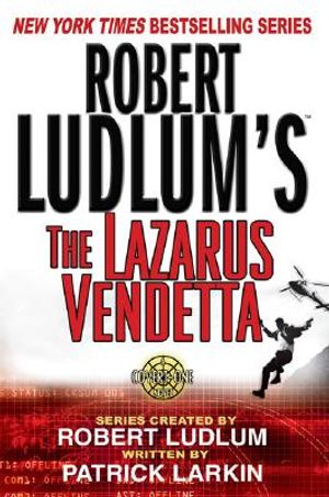 Robert Ludlum's the Lazarus Vendetta: A Covert-One Novel image number 0