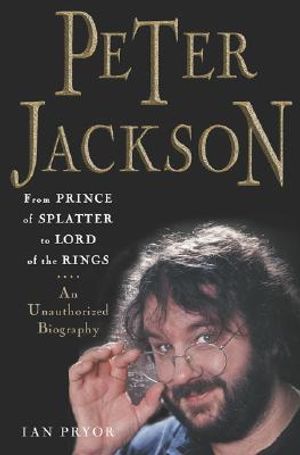 Peter Jackson: From Prince of Splatter to Lord of the Rings image number 0