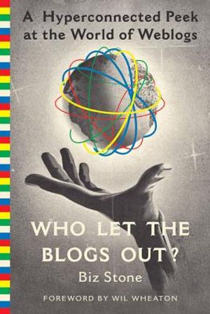 Who Let the Blogs Out?: A Hyperconnected Peek at the World of Weblogs image number 0