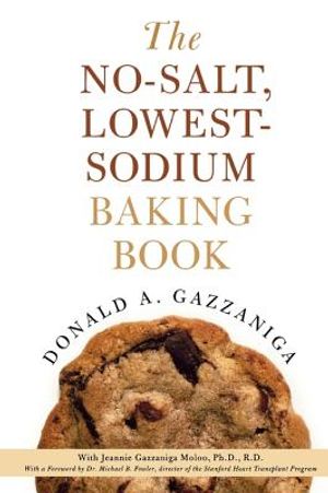 The No-Salt, Lowest-Sodium Baking Book image number 0