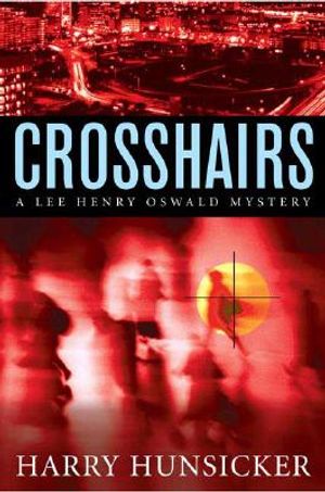 Crosshairs: A Lee Henry Oswald Mystery image number 0