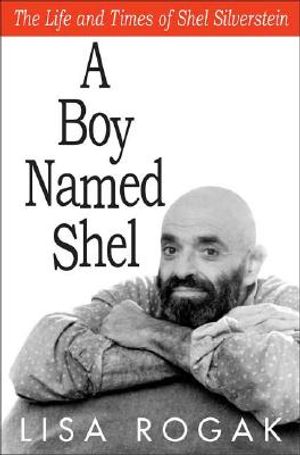 A Boy Named Shel: The Life & Times of Shel Silverstein image number 0