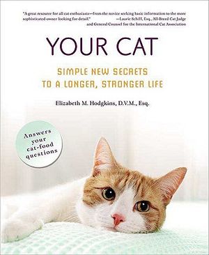 Your Cat: Simple New Secrets to a Longer, Stronger Life image number 0