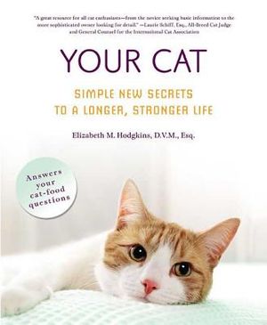 Your Cat: Simple New Secrets to a Longer, Stronger Life image number 0