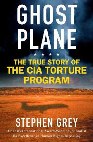 Ghost Plane: The True Story of the CIA Torture Program image number 0