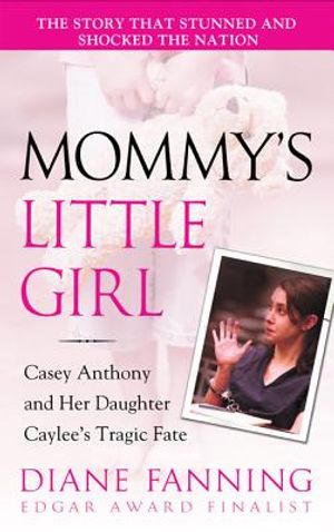 Mommy's Little Girl: Casey Anthony and Her Daughter Caylee's Tragic Fate image number 0