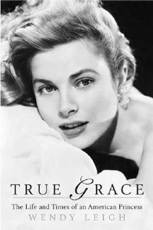 True Grace: The Life and Times of an American Princess image number 0