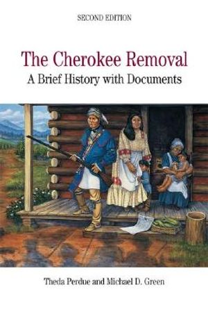 The Cherokee Removal: A Brief History with Documents image number 0