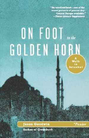 On Foot to the Golden Horn: A Walk to Istanbul image number 0