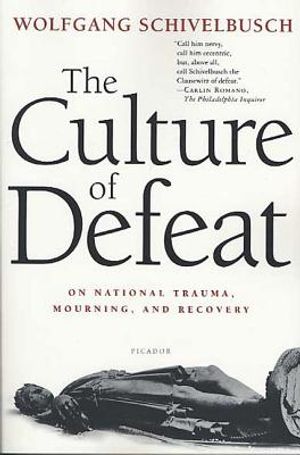 The Culture of Defeat: On National Trauma, Mourning, and Recovery image number 0