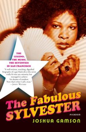 The Fabulous Sylvester: The Legend, the Music, the Seventies in San Francisco image number 0