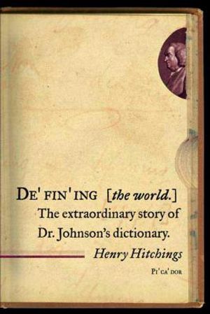 Defining the World: The Extraordinary Story of Dr Johnson's Dictionary image number 0