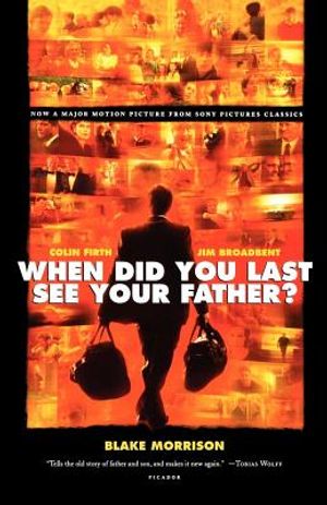 When Did You Last See Your Father?: A Son's Memoir of Love and Loss image number 0