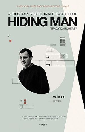 Hiding Man: A Biography of Donald Barthelme image number 0