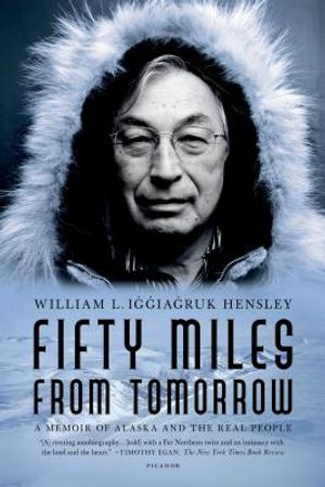 Fifty Miles from Tomorrow: A Memoir of Alaska and the Real People image number 0